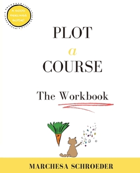 Paperback Plot A Course The Workbook: The Workbook Book