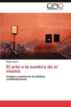Paperback El arte o la sombra de sí mismo [Spanish] Book