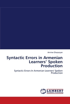 Paperback Syntactic Errors in Armenian Learners' Spoken Production Book