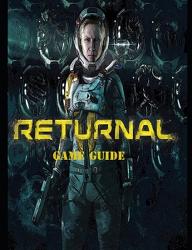 Paperback Returnal: Complete Guide, Tips and Tricks, Walkthrough, How to play game Returnal to be victorious Book
