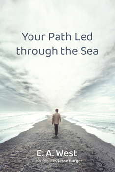 Paperback Your Path Led through the Sea Book