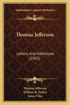 Paperback Thomas Jefferson: Letters And Addresses (1905) Book