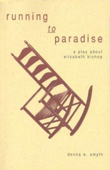 Paperback Running to Paradise: A Play About Elizabeth Bishop Book