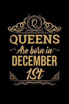 Queens Are Born In December 1st Notebook Birthday Gift: Lined Notebook / Journal Gift, 100 Pages, 6x9, Soft Cover, Matte Finish