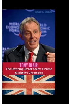 Paperback Tony Blair: The Downing Street Years: A Prime Minister's Chronicles Book