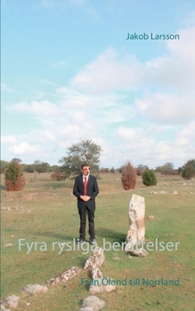 Paperback Fyra rysliga berättelser: Från Öland till Norrland [Swedish] Book