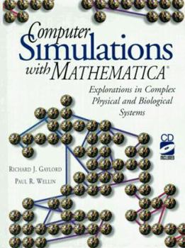 Hardcover Computer Simulations with Mathematica (R): Explorations in Complex Physical and Biological Systems Book