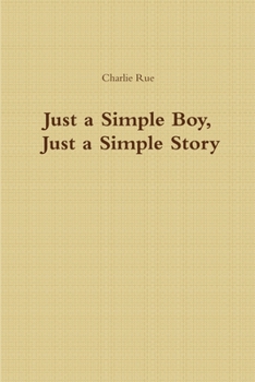 Paperback Just a Simple Boy, Just a Simple Story Book