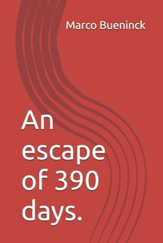 Paperback An escape of 390 days. Book
