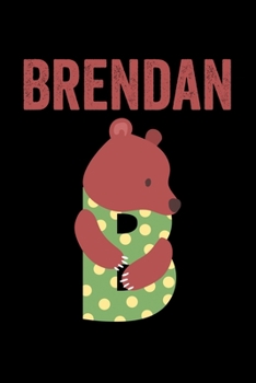 Brendan: Animals Coloring Book for Kids, Weekly Planner, and Lined Journal Animal Coloring Pages. Personalized Custom Name Initial Alphabet Christmas or Birthday Gift for Boys