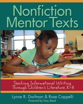 Paperback Nonfiction Mentor Texts: Teaching Informational Writing Through Children's Literature, K-8 Book