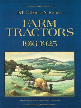 Farm Tractors, 1916-1925 (I&T Collector's Series) (I&T Collector's Series)