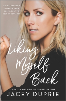 Hardcover Liking Myself Back: An Influencer's Journey from Self-Doubt to Self-Acceptance Book