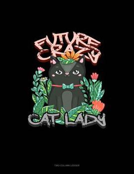 Paperback Future Crazy Cat Lady: Unruled Composition Book