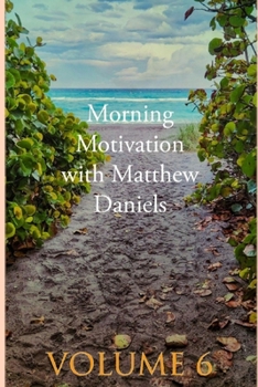 Paperback Morning Motivation with Matthew Daniels Volume Six Book