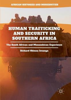 Human Trafficking and Security in Southern Africa: The South African and Mozambican Experience
