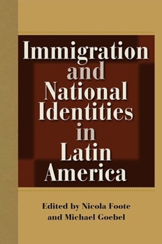 Paperback Immigration and National Identities in Latin America Book