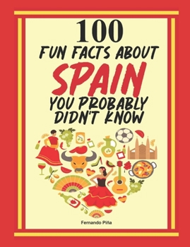 Paperback 100 Fun Facts About Spain You Probably Didn't Know [Spanish] Book