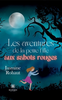Paperback Les aventures de la petite fille aux sabots rouges [French] Book