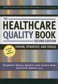 Hardcover The Healthcare Quality Book: Vision, Strategy, and Tools Book