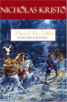 Nicolas Kristo : A Novel of Hope Fulfilled