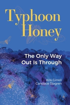 Paperback Typhoon Honey: The Only Way Out Is Through Book
