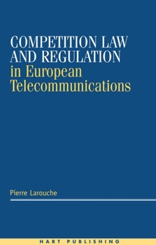 Hardcover Competition Law and Regulation in European Telecommunications Book