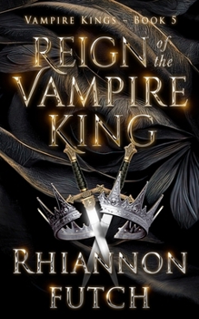 Reign of the Vampire King (The Vampire Kings) - Book #5 of the Vampire Kings
