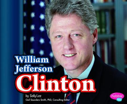 William Jefferson Clinton - Book  of the Presidential Biographies