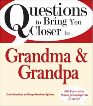 Paperback Questions to Bring You Closer to Grandma & Grandpa Book