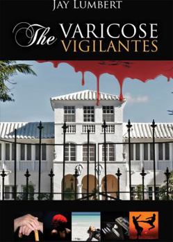 Paperback The Varicose Vigilantes Large Print [Large Print] Book