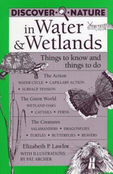Paperback Discover Nature in Water and Wetlands: Things to Know and Things to Do Book