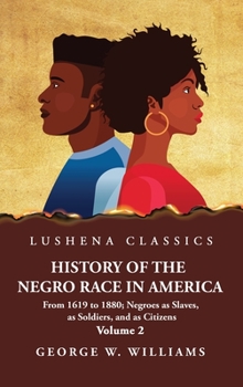 Hardcover History of the Negro Race in America Volume 2 of 2 Book