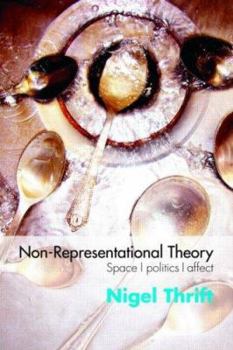 Paperback Non-Representational Theory: Space, Politics, Affect Book