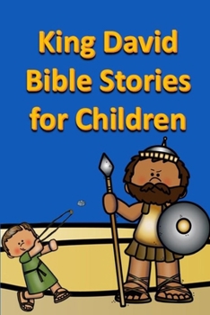 King David Bible Stories for Children (Bible for Children)