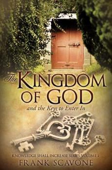 Paperback The Kingdom of God and the Keys to Enter in Book