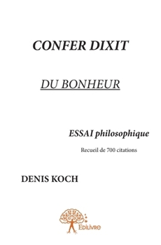 Paperback Confer dixit du bonheur [French] Book