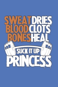 Vision Board Planner Diary Notebook 1-Year Calendar: Sweat Dries, Blood Clots, Bones Heal || 6"x9" Lined Journal 120-Pages