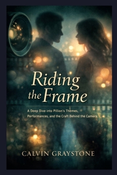 Paperback Riding the Frame: A Deep Dive into Pillion's Themes, Performances, and the Craft Behind the Camera Book