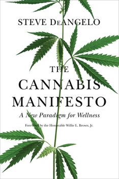 Paperback The Cannabis Manifesto: A New Paradigm for Wellness Book