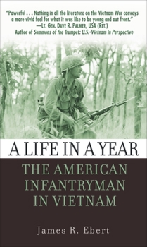 Mass Market Paperback A Life in a Year: The American Infantryman in Vietnam Book