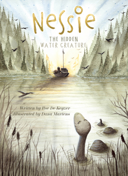 Nessie. the Hidden Water Creature book by Ilse De Keyzer