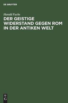Hardcover Der Geistige Widerstand Gegen ROM in Der Antiken Welt [German] Book