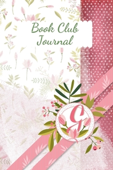 Paperback Book Club Journal: Letter G Personalized Monogram Book Review Notebook Diary - Pink Floral Book