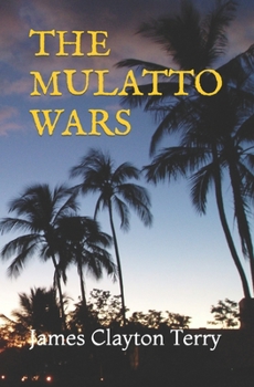 Paperback The Mulatto Wars Book