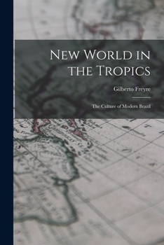 Paperback New World in the Tropics; the Culture of Modern Brazil Book