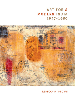 Art for a Modern India, 1947-1980 - Book  of the Objects/Histories