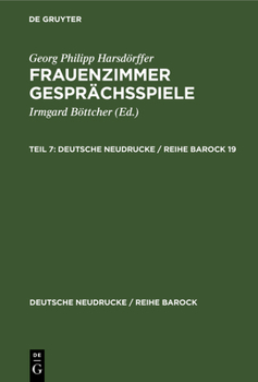 Hardcover Georg Philipp Harsdörffer: Frauenzimmer Gesprächsspiele. Teil 7 [German] Book