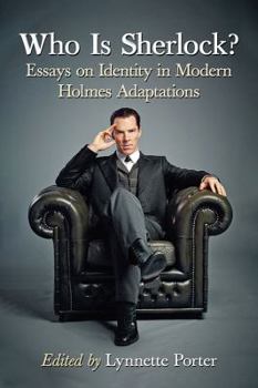 Paperback Who Is Sherlock?: Essays on Identity in Modern Holmes Adaptations Book