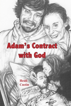 Paperback Adam's Contract With God: A story of the struggles and triumphs while living with Schizophrenia Book